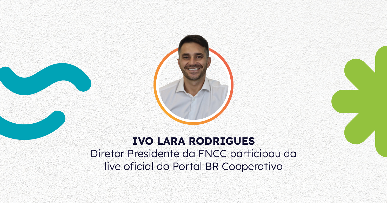 Diretor Presidente da FNCC participou da live oficial do Portal BR Cooperativo